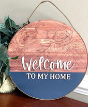Load image into Gallery viewer, Welcome To My Home Cedar Sign
